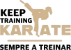 Keep Training Karate – Sempre a treinar